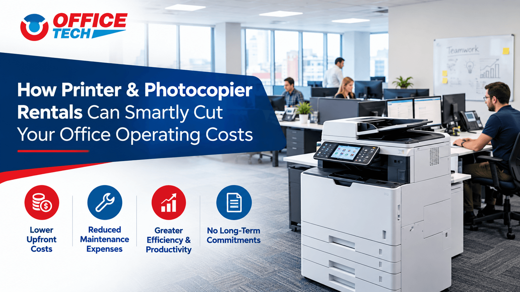 How Printer & Photocopier Rentals Can Smartly Cut Your Office Operating Costs